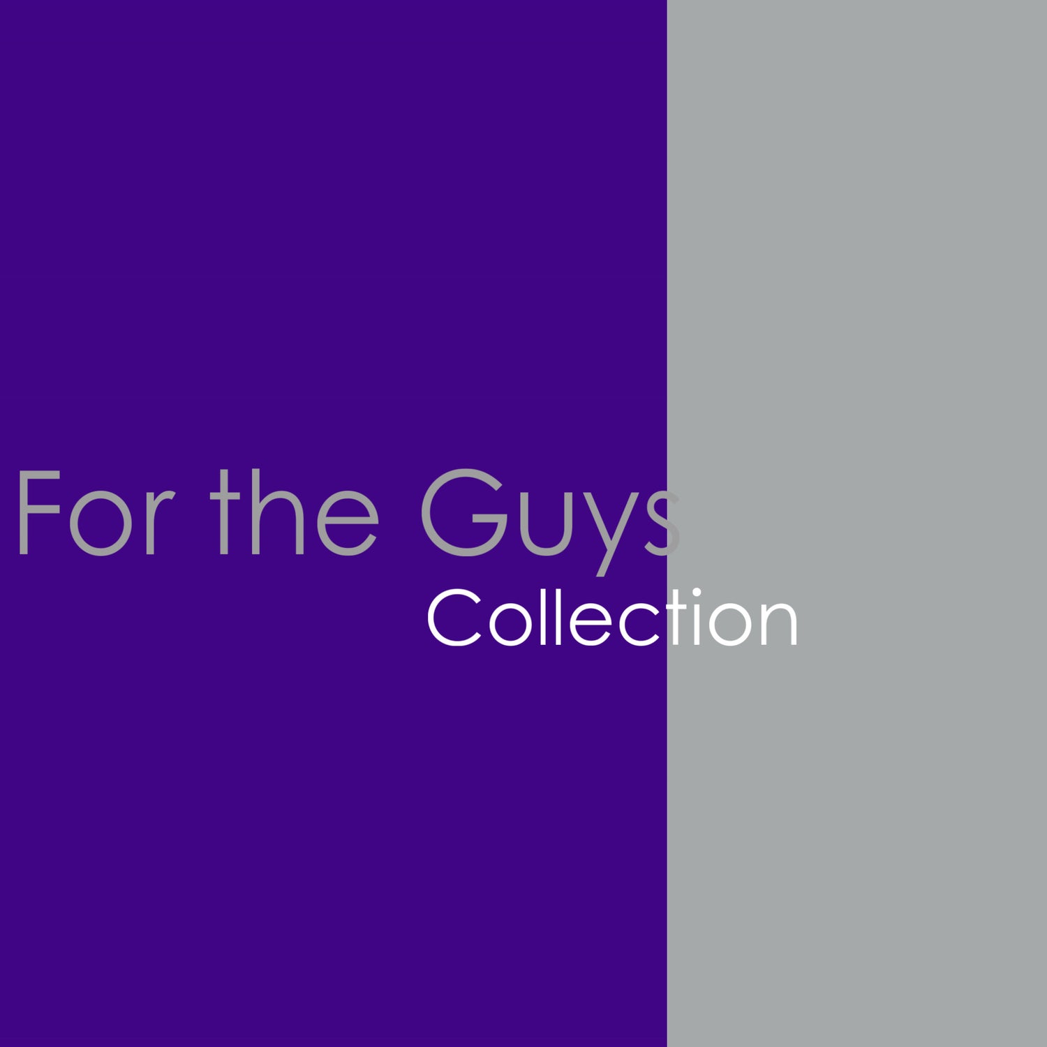 For the Guys Collection